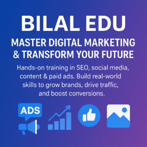 Bilal EDU – Master Digital Marketing & Transform